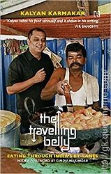 The Travelling Belly: Eating Through India’s By-Lanes